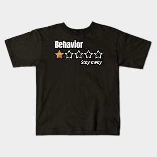 behavior, One Star, stay away, Review Kids T-Shirt
